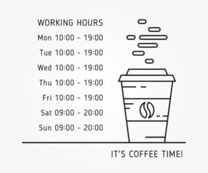 Coffee time working hours Signs