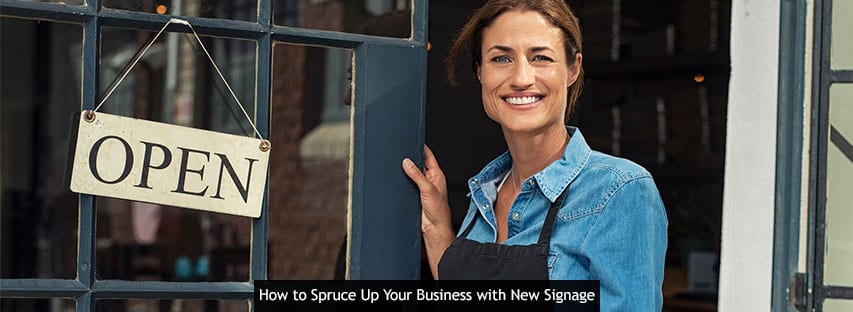 How to Spruce Up Your Business with New Signage