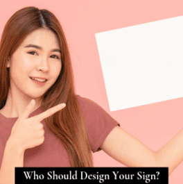 Who Should Design Your Sign?